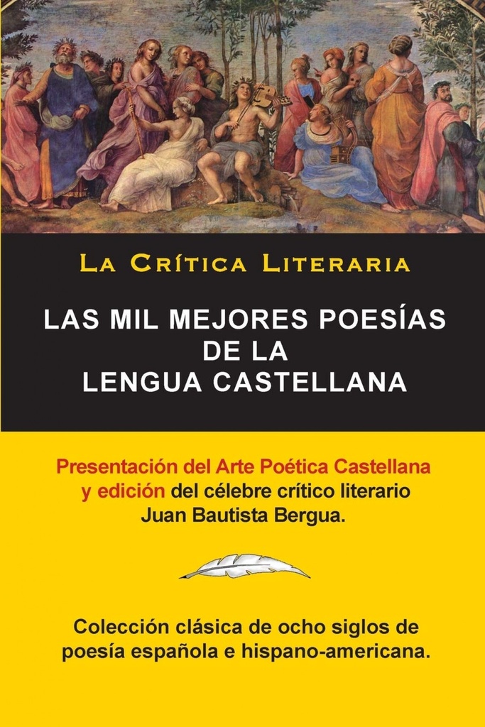 Las Mil Mejores Poesías de la Lengua Castellana, Juan Bautista Bergua;Colección La Critica Literaria, Ediciones Ibéricas