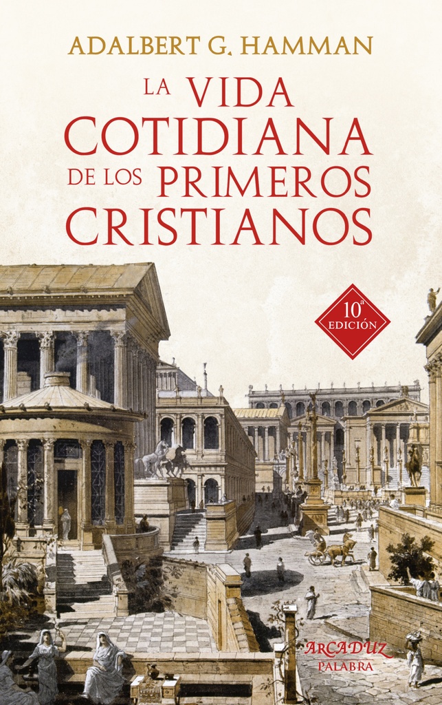 La vida cotidiana de los primeros cristianos