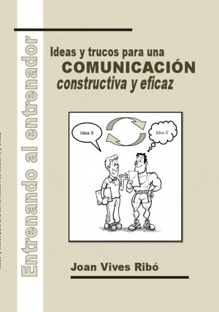 Entrenando al entrenador. Ideas y trucos para una comunicación co