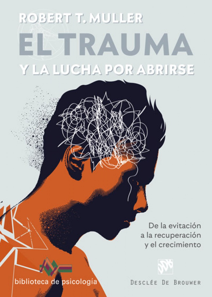 El trauma y la lucha por abrirse. De la evitación a la recuperación y el crecimiento