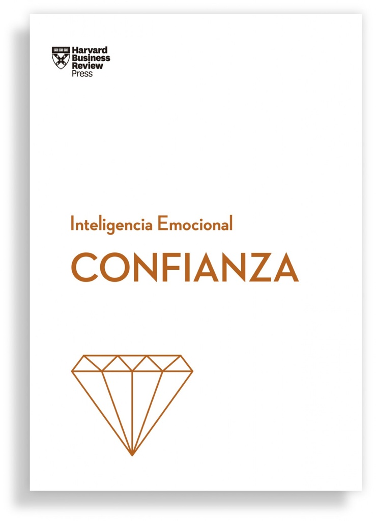 Confianza. Serie Inteligencia Emocional HBR