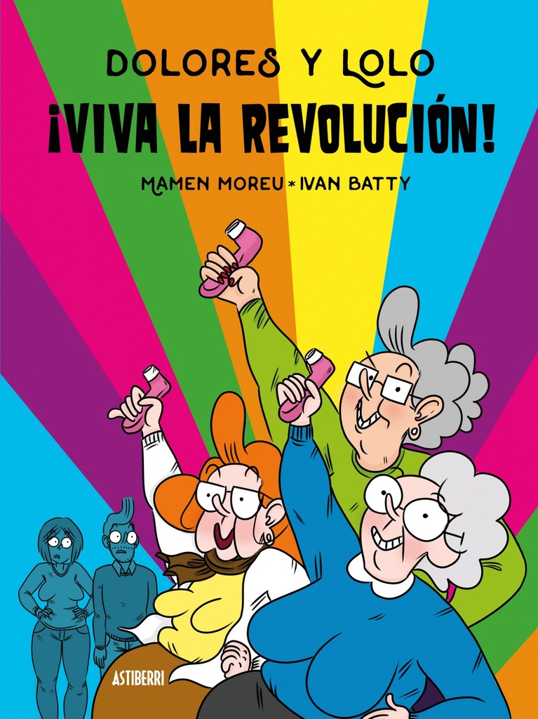 Dolores y Lolo 2. ¡Viva la revolución!