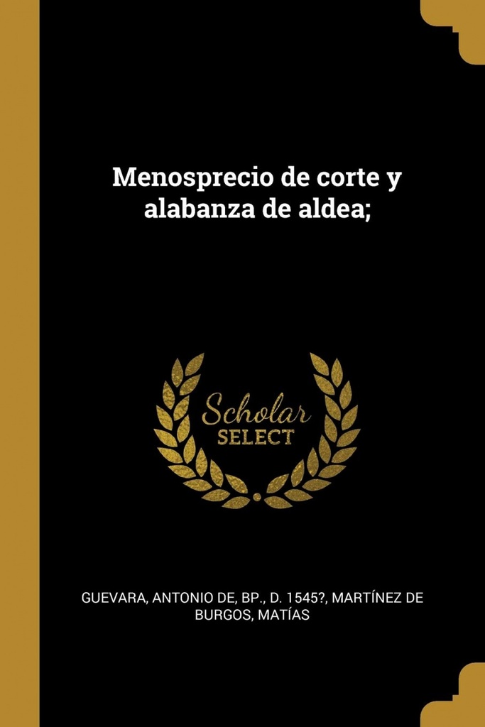 Menosprecio de corte y alabanza de aldea;