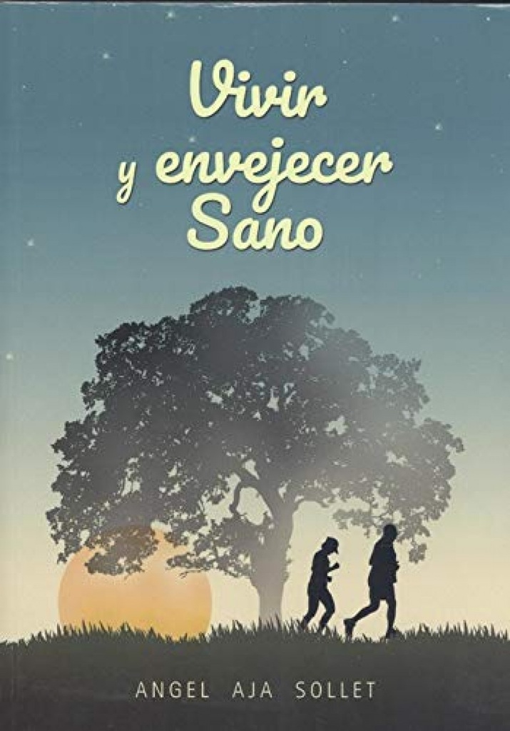 VIVIR Y ENVEJECER SANO