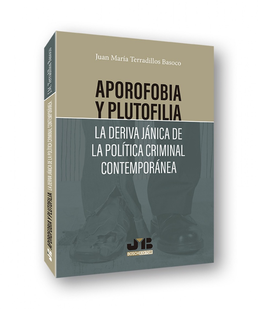 Aporofobia y Plutofilia: La deriva jánica de la política criminal contemporánea