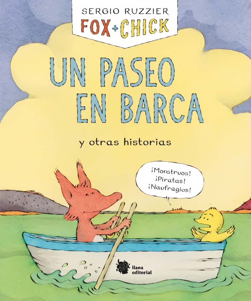 Fox + Chick. Un paseo en barca y otras historias