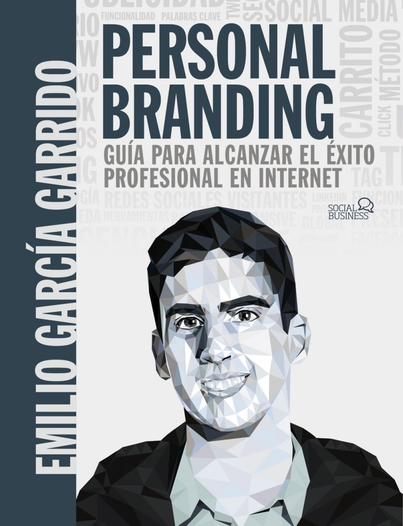 Personal Branding. Guía para alcanzar el éxito profesional en Internet