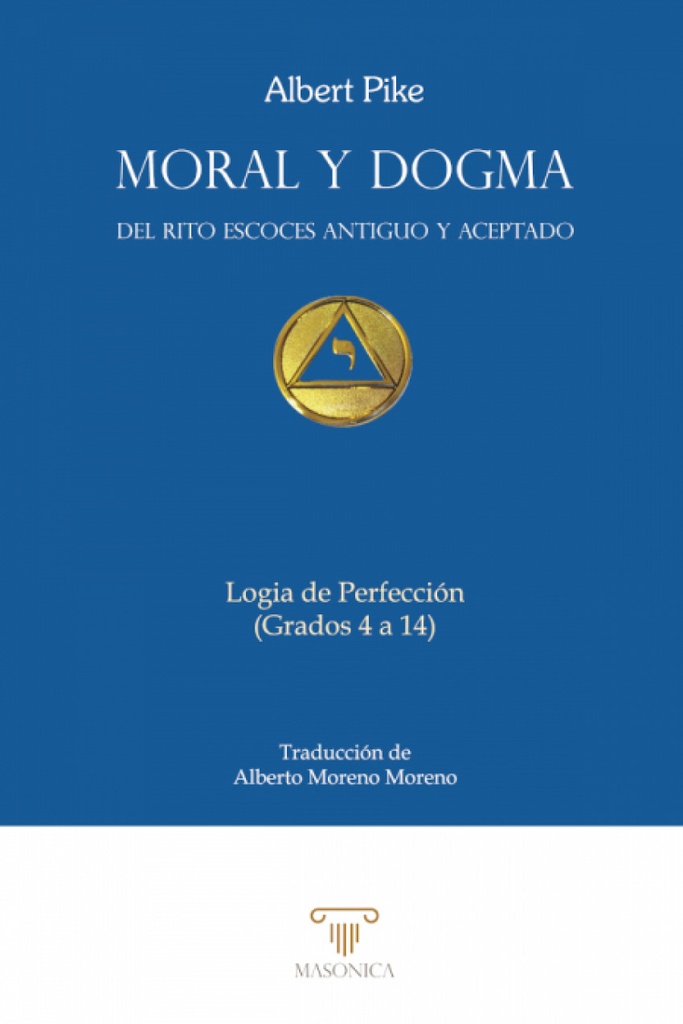 Moral y Dogma. Logia de Perfección