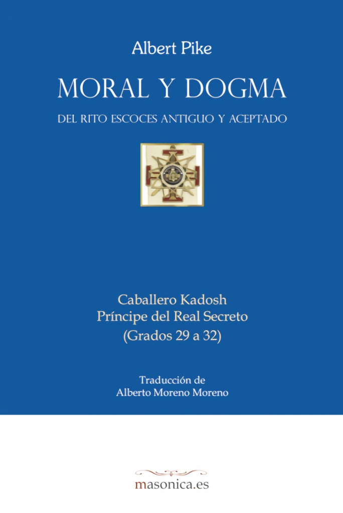 Moral y Dogma del Rito Escocés Antiguo y Aceptado (Caballero Kadosh)