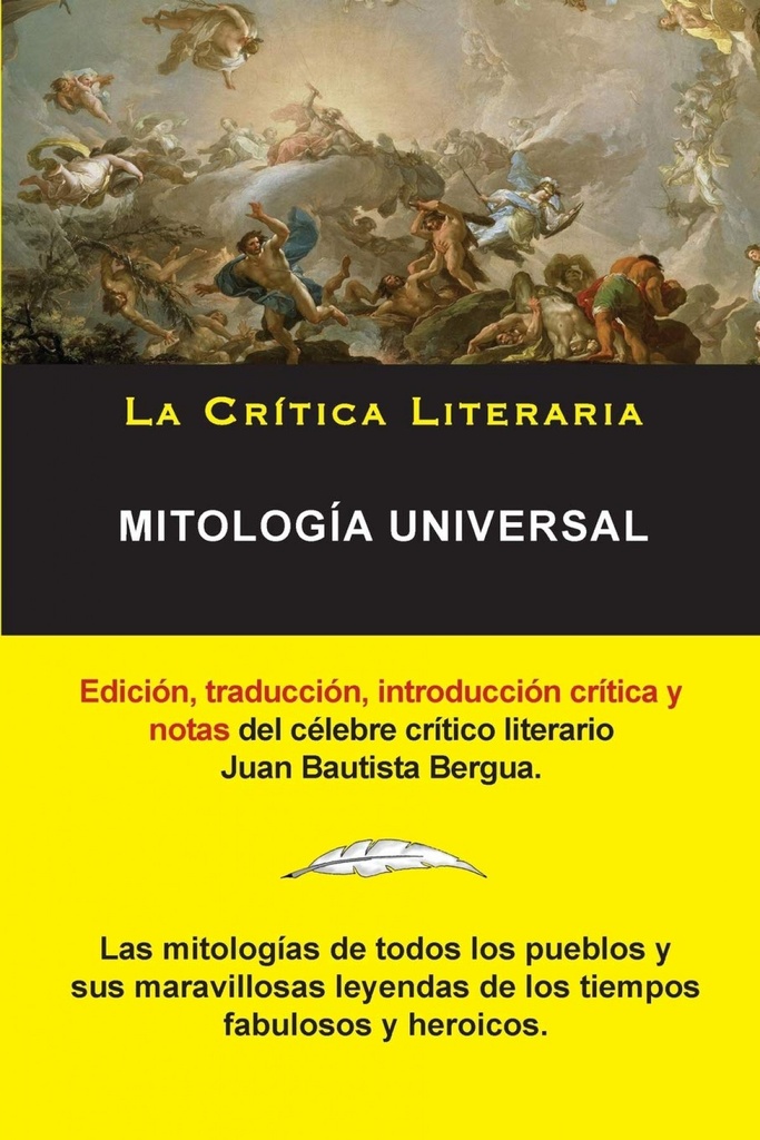 Mitología Universal, Juan Bautista Bergua;Colección La Crítica Literaria por el célebre crítico literario Juan Bautista Bergua, Ediciones Ibéricas