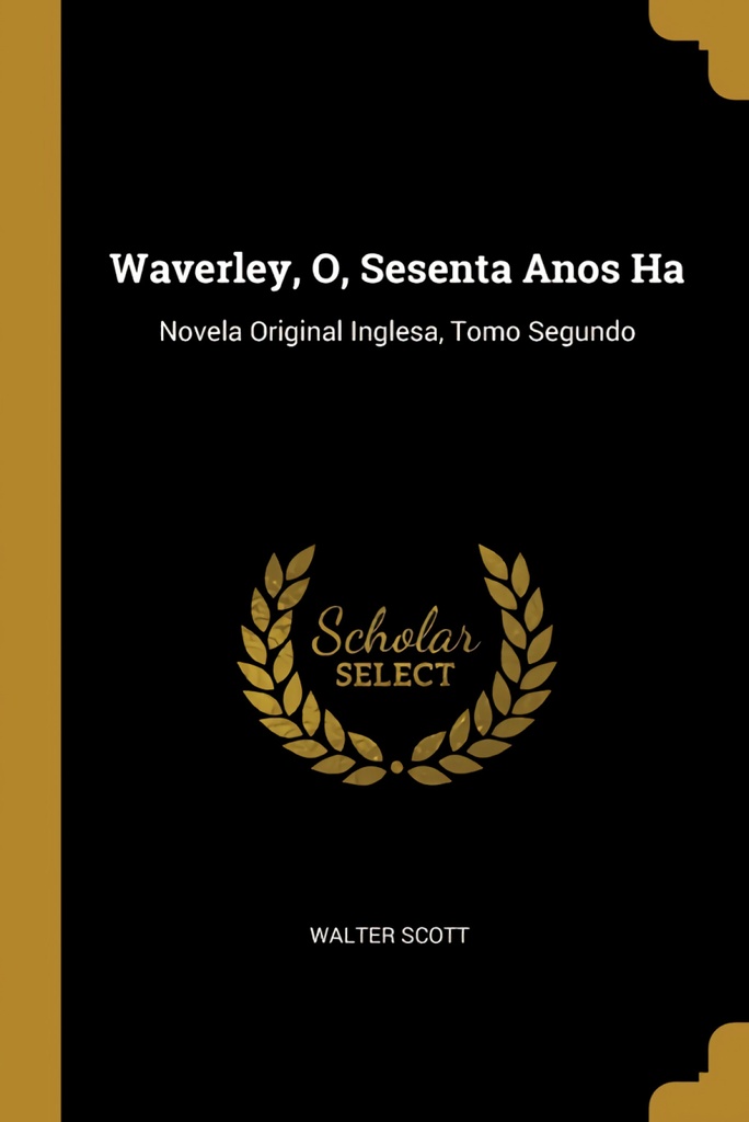 Waverley, O, Sesenta Anos Ha