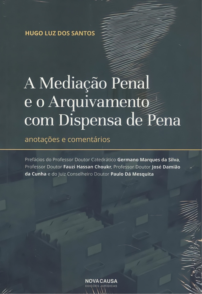 A mediação penal e o arquivamento com dispensa de pena