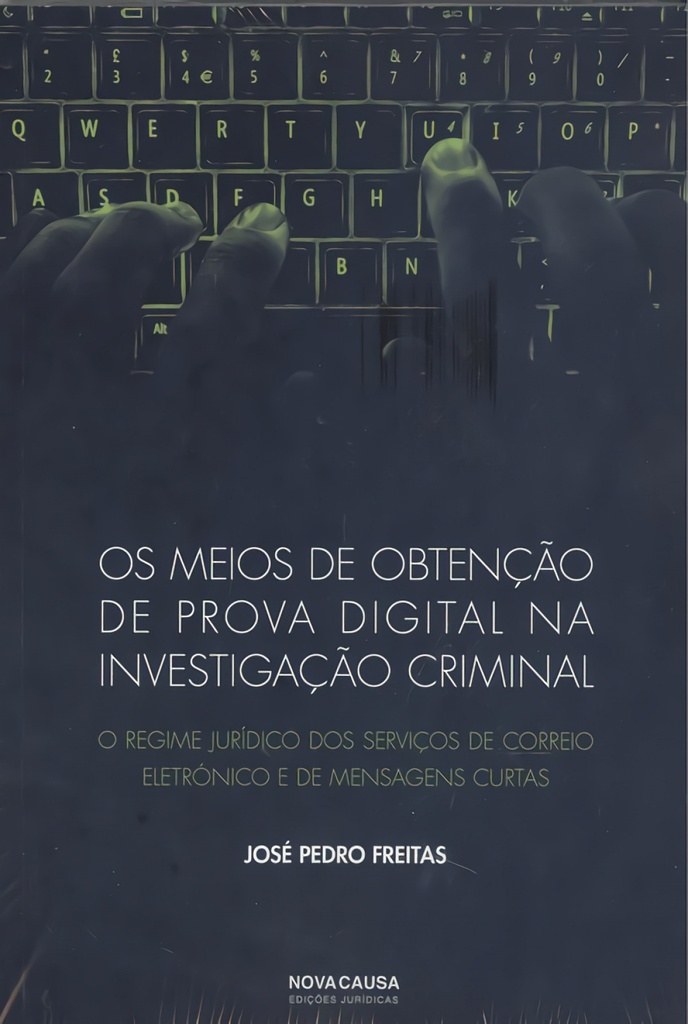 os meios de obtençao de prova digital na onvestigaçao criminal