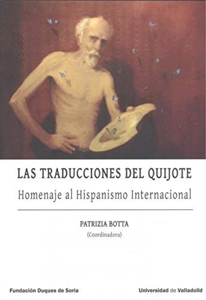 TRADUCCIONES DEL QUIJOTE, LAS. HOMENAJE AL HISPANISMO INTERNACIONAL