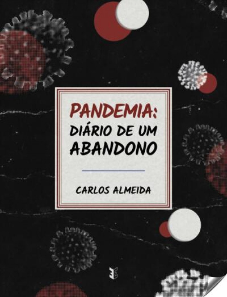 PANDEMIA: DIARIO DE UM ABANDONO