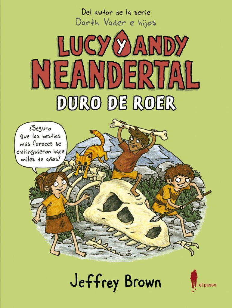 Lucy y Andy Neandertal: Duro de roer