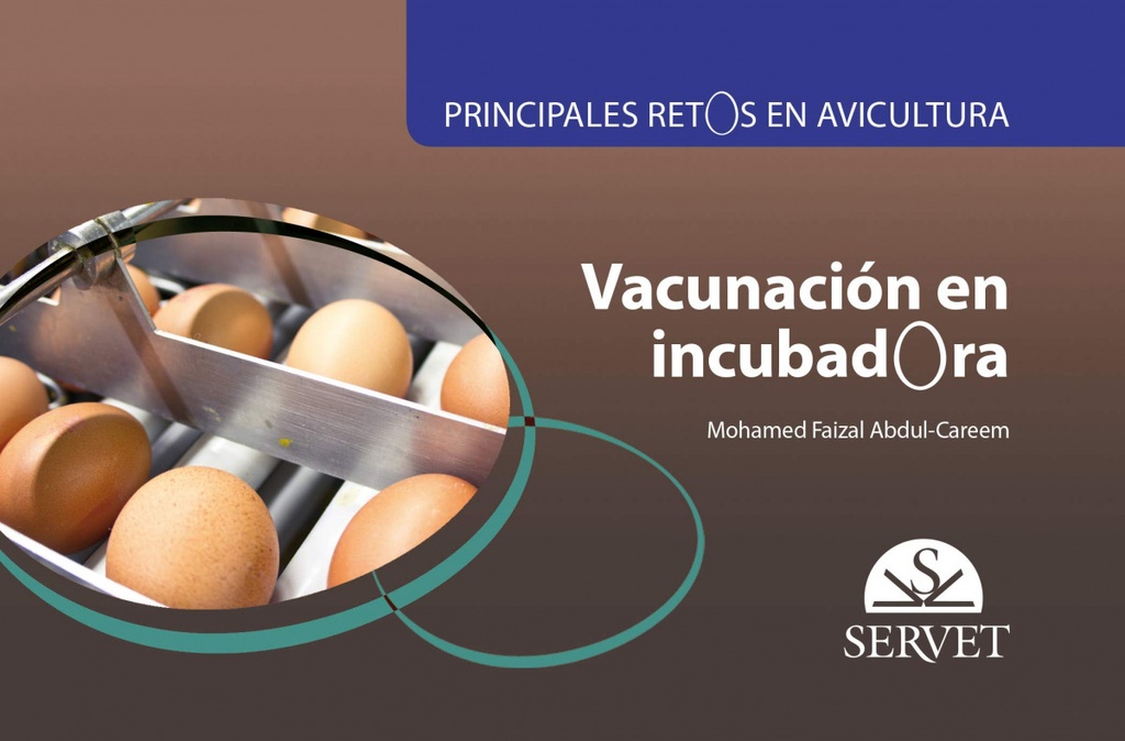 Principales retos en avicultura. Vacunación en incubadora