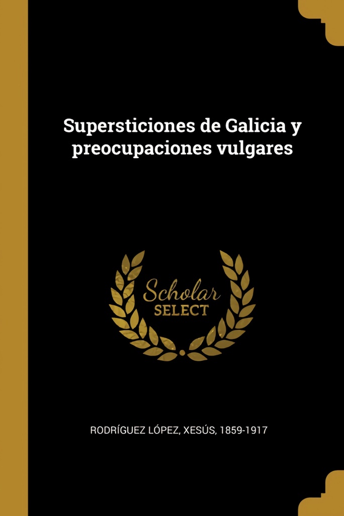 Supersticiones de Galicia y preocupaciones vulgares