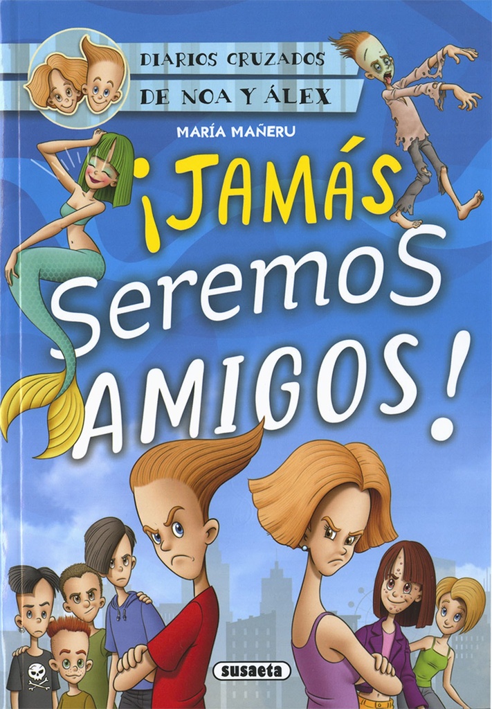 ¡Jamás seremos amigos!