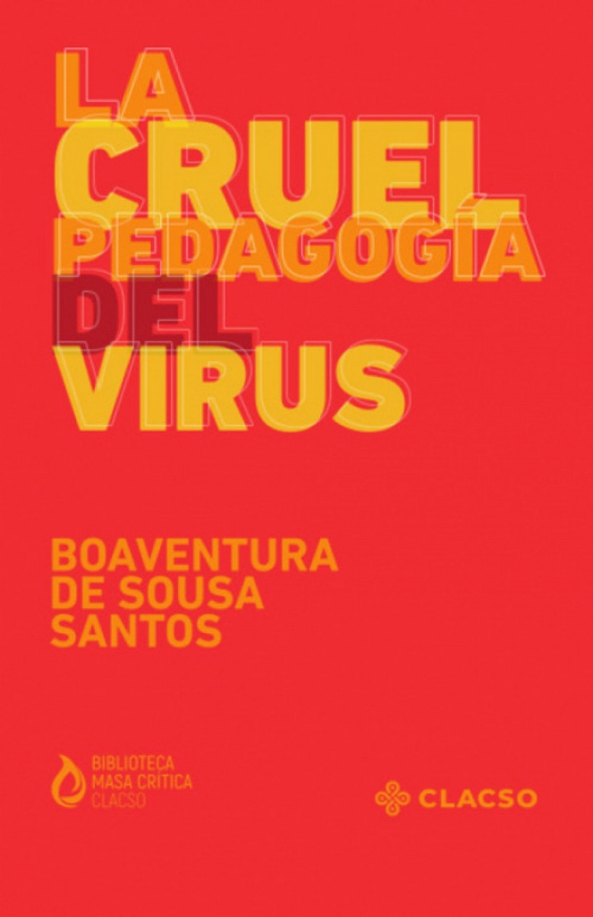 LA CRUEL PEDAGOG¡A DEL VIRUS