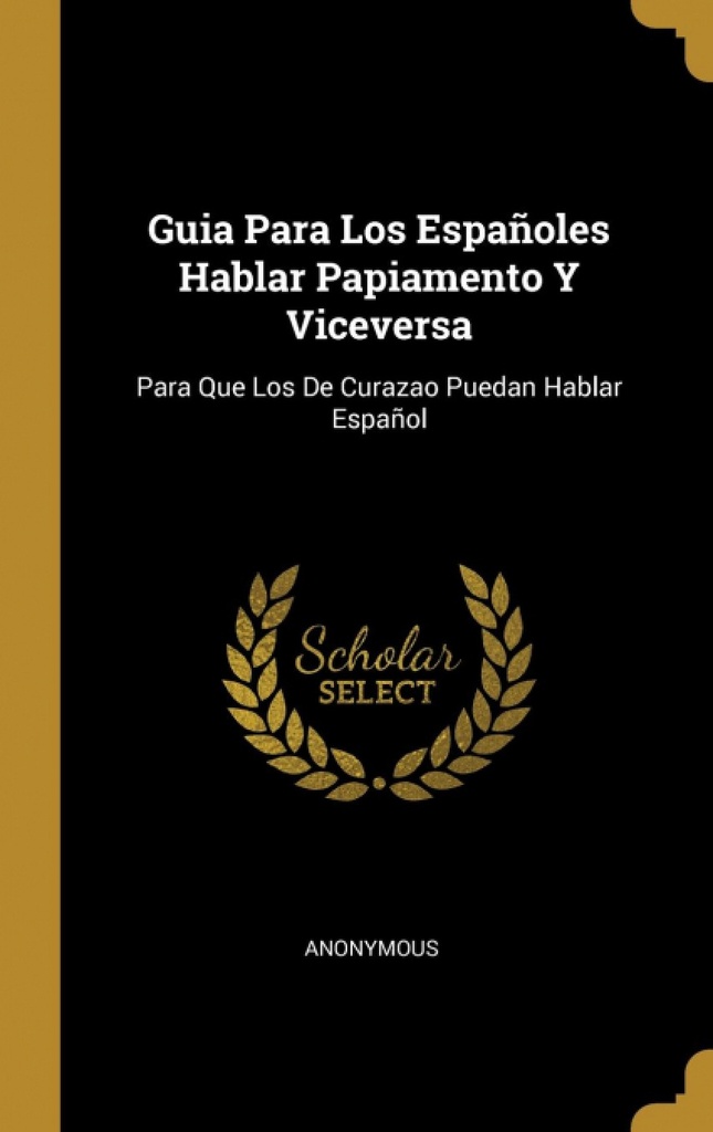 Guia Para Los Españoles Hablar Papiamento Y Viceversa