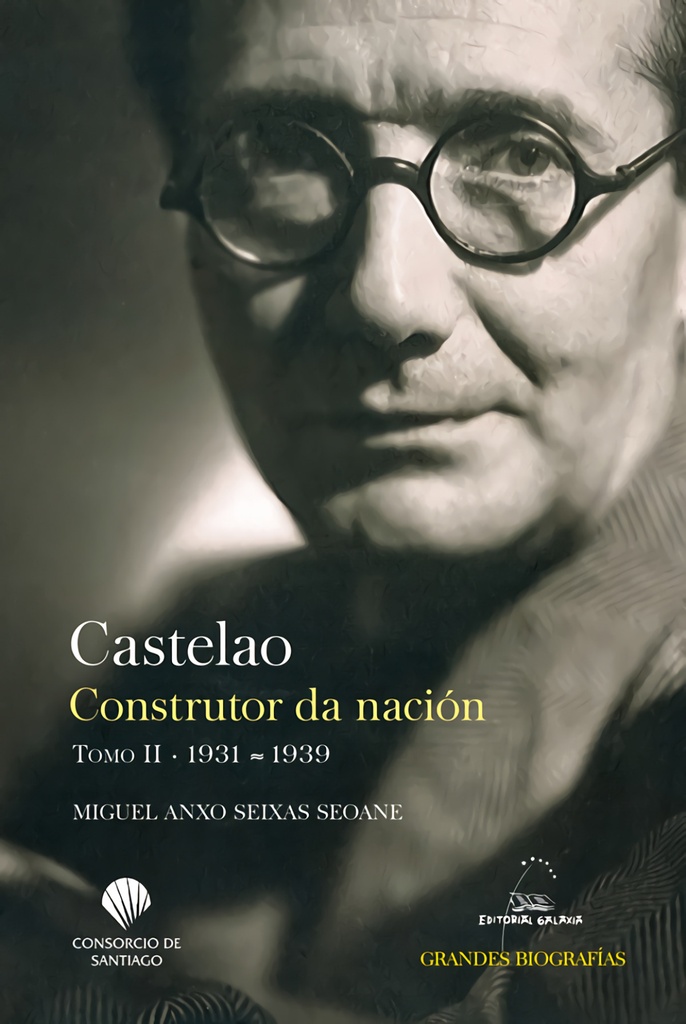 Castelao. Construtor da nación. Tomo II. 1931-1939