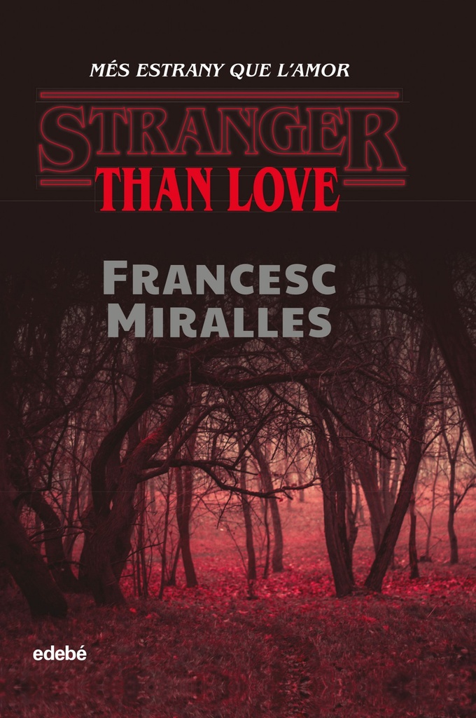 STRANGER THAN LOVE. Més estrany que l´amor