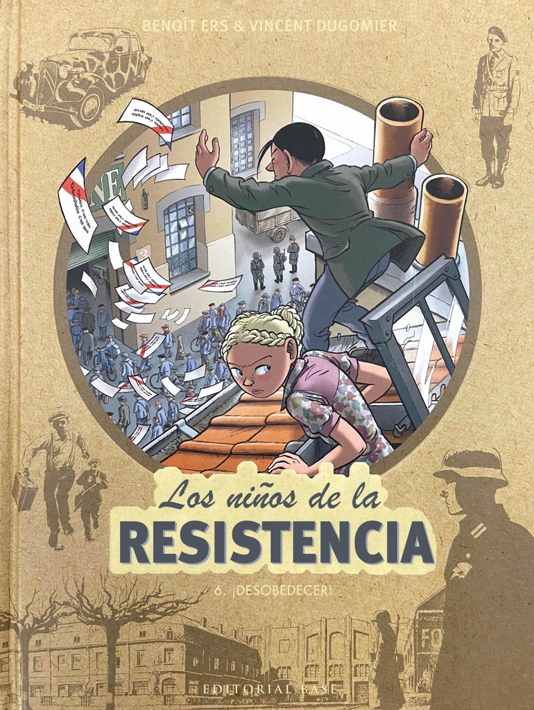 Los niños de la Resistencia 6. ¡Desobedecer!