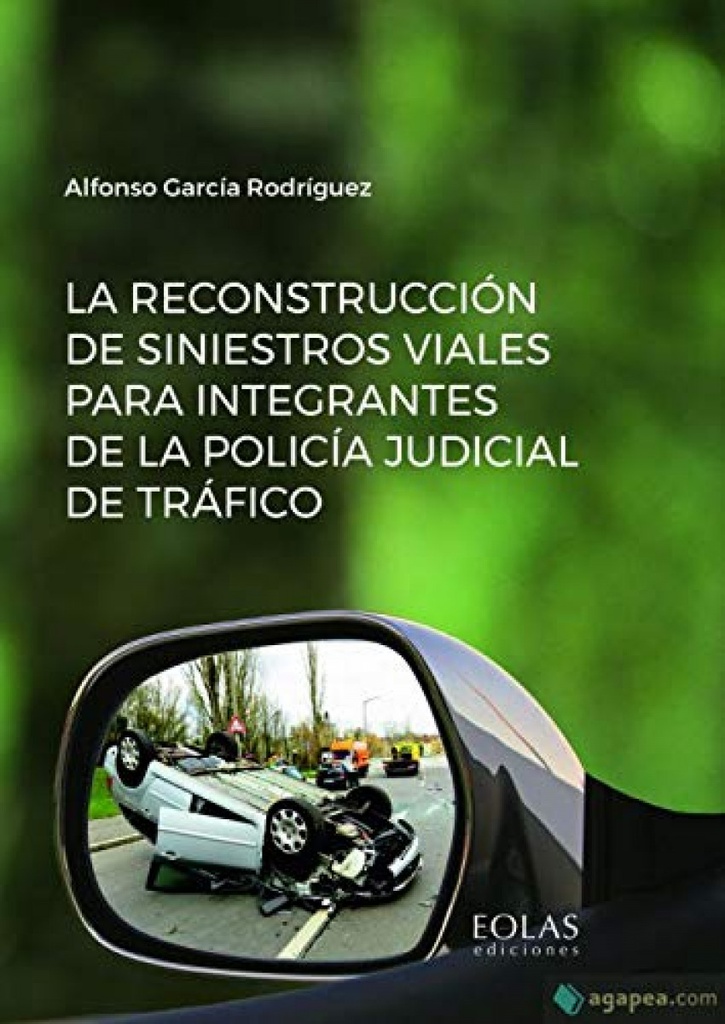 La reconstrucción de siniestros viales para integrantes de la policía judicial de tráfico