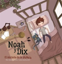 Noah y Dix, el misterio de la dislexia