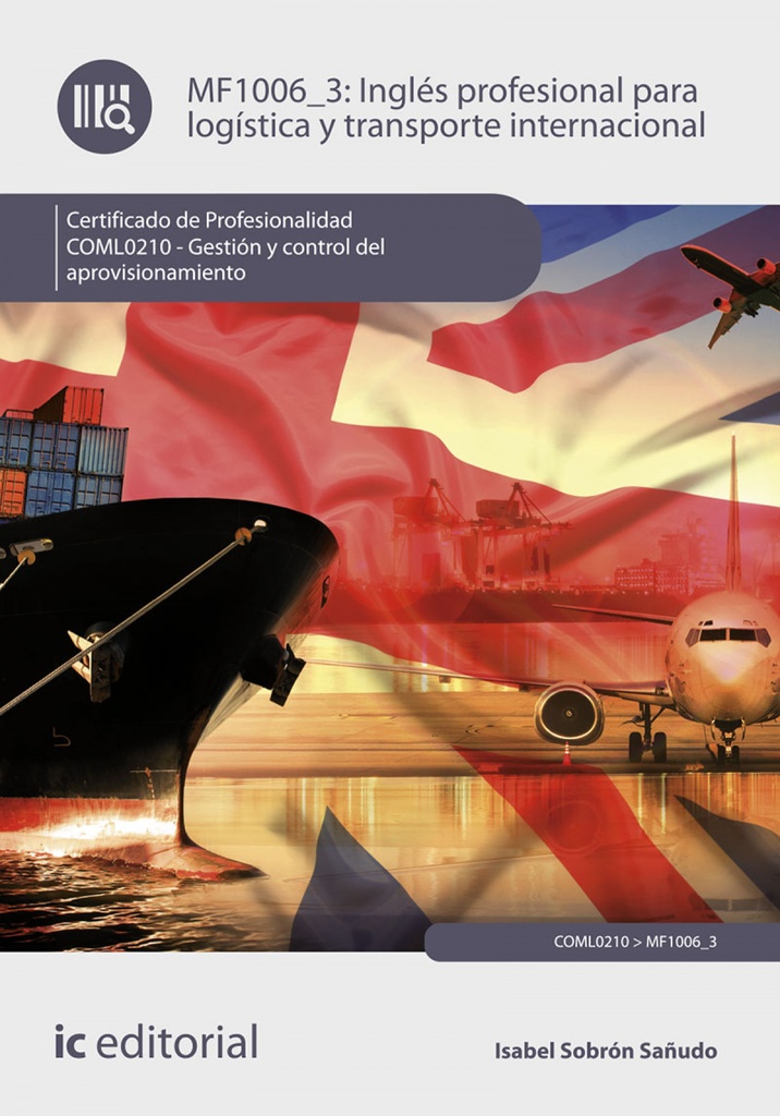 Inglés profesional para la log¡stica y transporte internacional. COML0210 - Gestión y control del aprovisionamiento