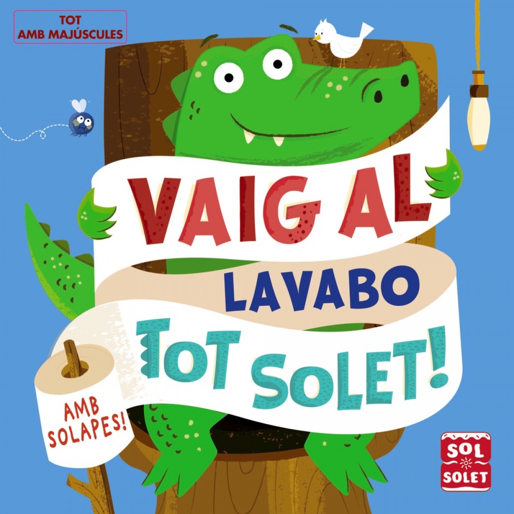 Vaig al lavabo tot solet!