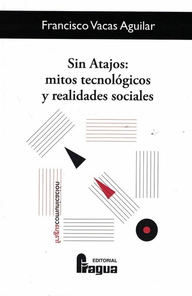 Sin atajos: retos tecnológicos y realidades sociales.