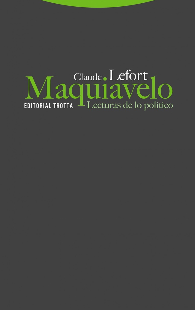 Maquiavelo. Lecturas de lo político