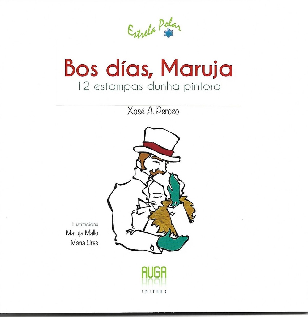 BOS DIAS MARUJA-12 ESTAMPAS DUNHA PINTORA- GALLEGO