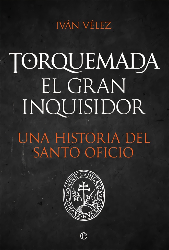 Torquemada. El gran inquisidor