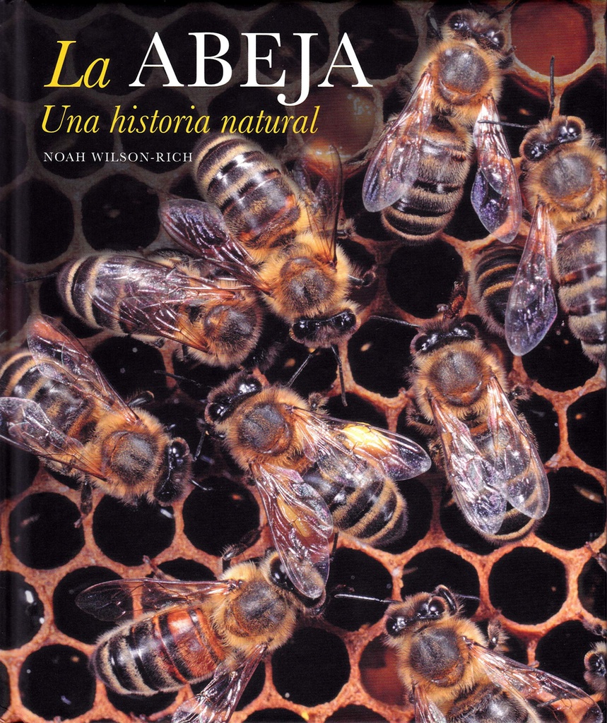 ABEJA, LA. UNA HISTORIA NATURAL