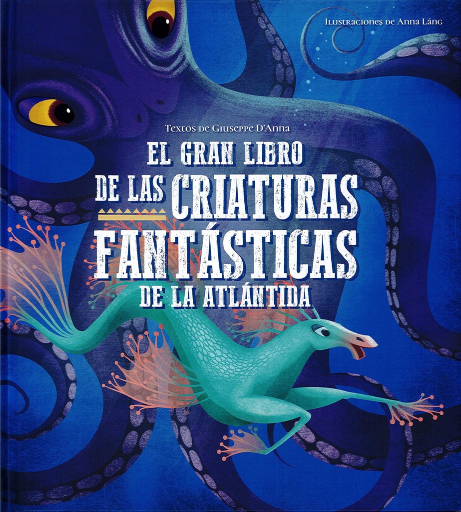 GRAN LIBRO DE LAS CRIATURAS FANTASTICAS DE LA ATLANTIDA, EL