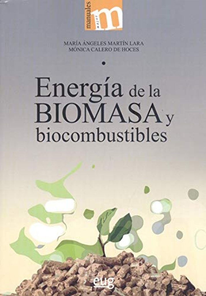 Energía de la biomasa y biocombustibles