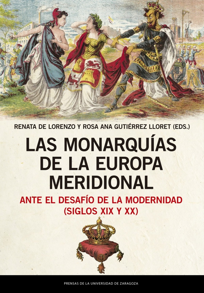 Las monarquías de la Europa meridional ante el desafío de la modernidad (siglos XIX y XX)