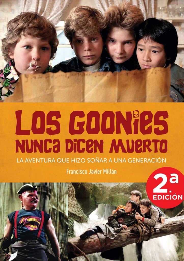 GOONIES NUNCA DICEN MUERTO AVENTURA QUE HIZO SOÑAR A UNA GE