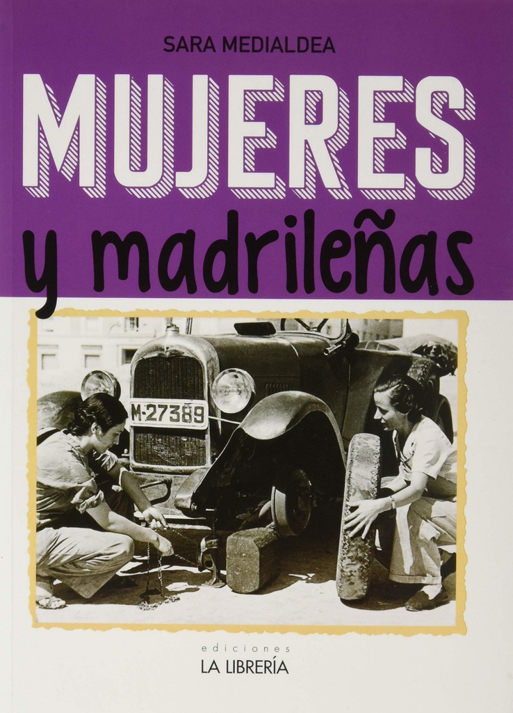 Mujeres y madrileñas. Madrid en femenino