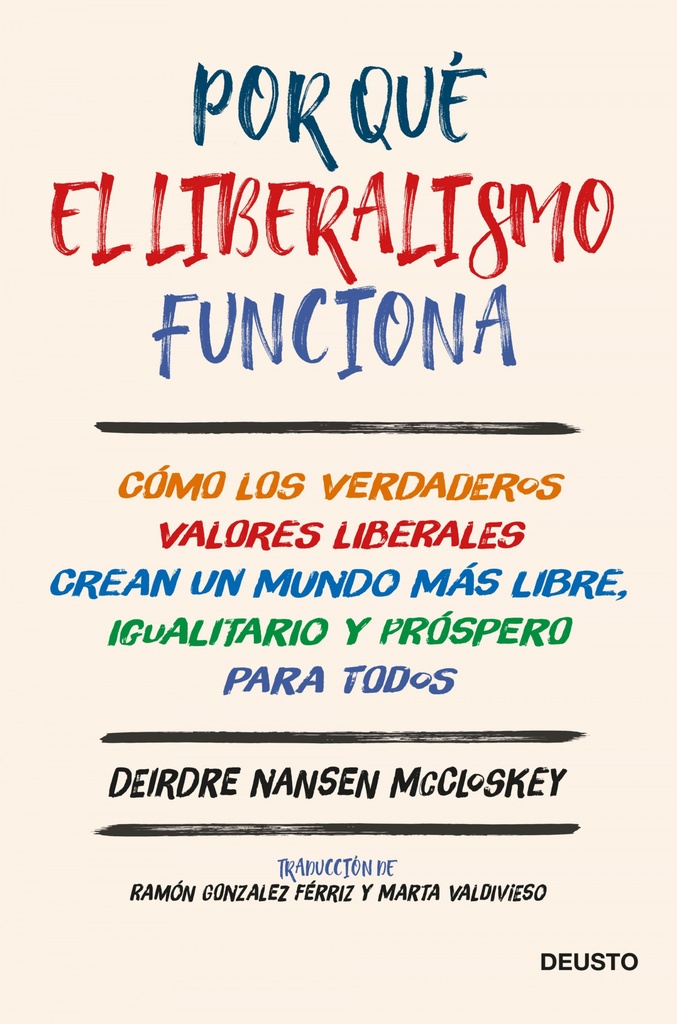 Por qué el liberalismo funciona