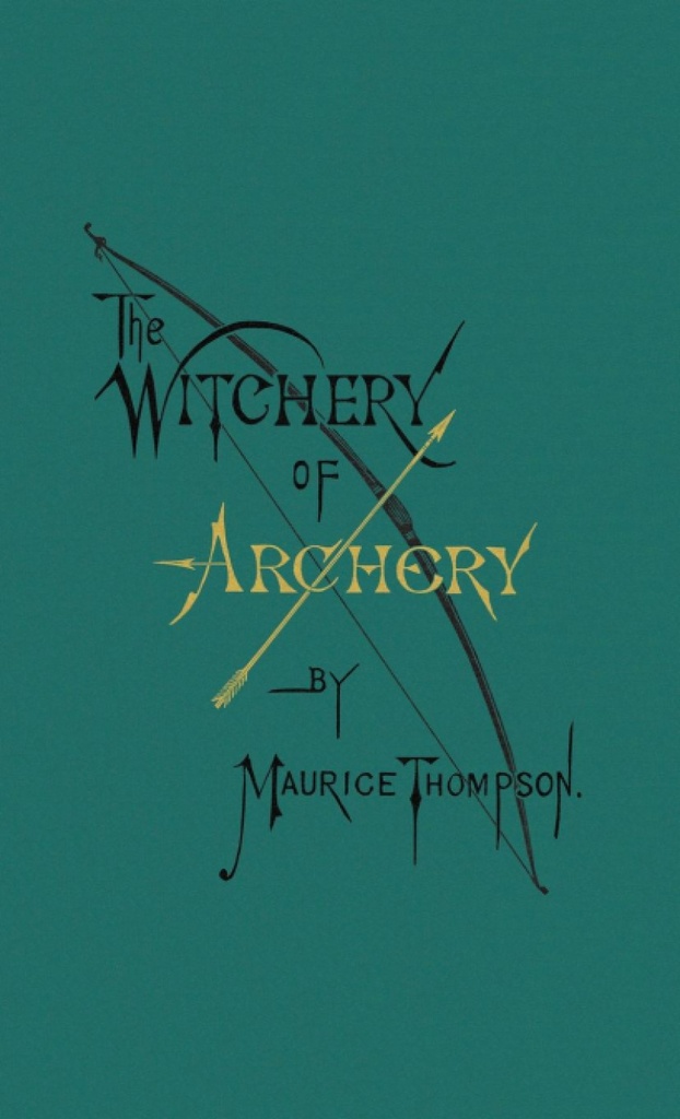 The Witchery of Archery