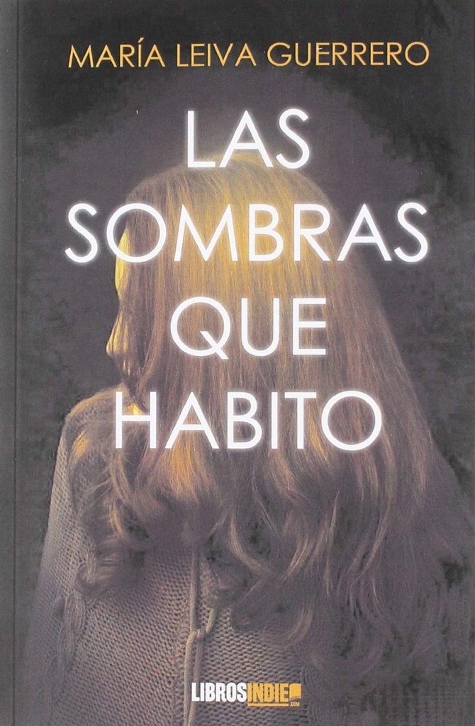 Las sombras que habito