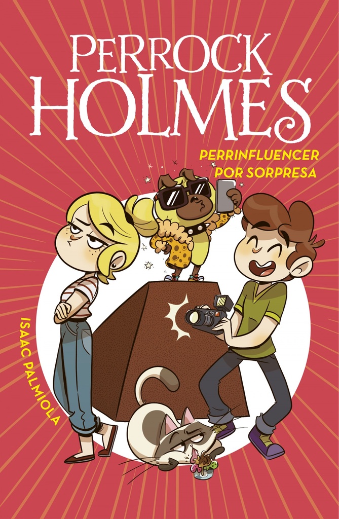 Perrinfluencer por sorpresa (Serie Perrock Holmes 15)