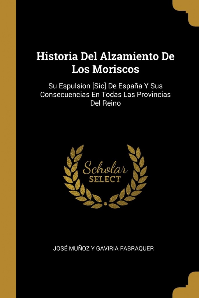 Historia Del Alzamiento De Los Moriscos