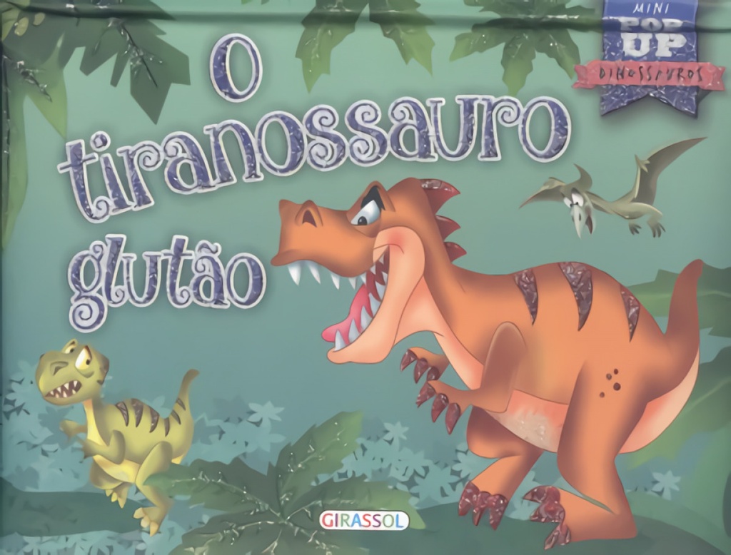 O Tiranossauro glutão