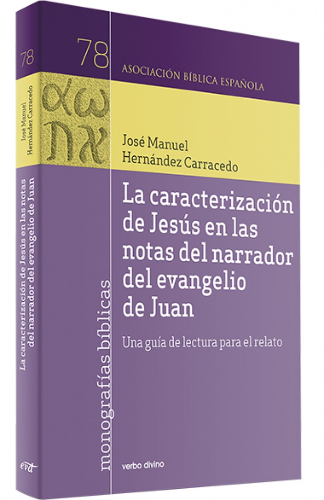 La caracterización de Jesús en las notas del narrador del evangelio de Juan