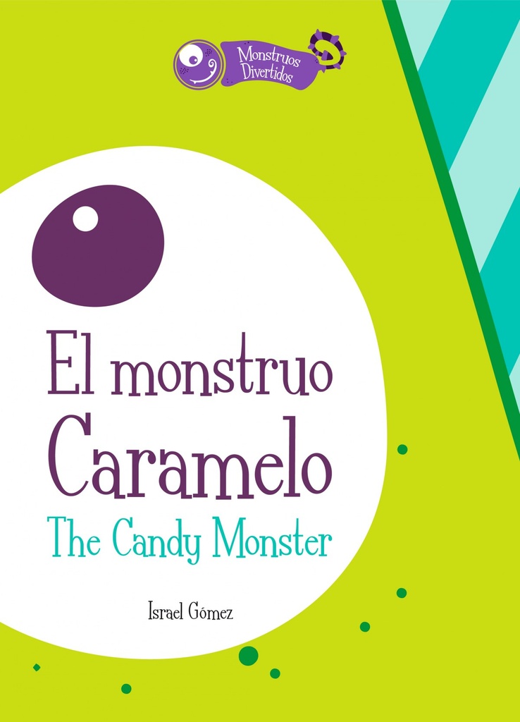 El monstruo Caramelo / The Candy Monster